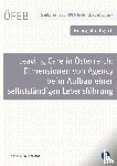 Streißgürtl, Georg - Leaving Care in Österreich: Dimensionen von Agency beim Aufbau einer selbstständigen Lebensführung
