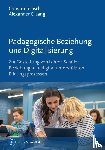 Tellisch, Christin, Lang, Alexander C. - Pädagogische Beziehung und Digitalisierung