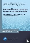  - Antisemitismus zwischen Latenz und Leidenschaft