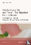 Alm, Dr. Friederike - The Politics of Us and Them – The Migration Politics Nexus