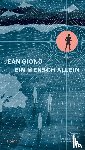 Giono, Jean - Ein Mensch allein