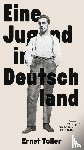 Toller, Ernst - Eine Jugend in Deutschland