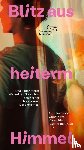  - Blitz aus heiterm Himmel