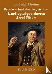 Thoma, Ludwig - Briefwechsel des bayrischen Landtagsabgeordneten Jozef Filsers