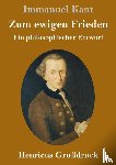 Kant, Immanuel - Zum ewigen Frieden (Großdruck)