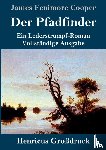Cooper, James Fenimore - Der Pfadfinder (Grossdruck)