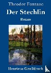 Fontane, Theodor - Der Stechlin (Grossdruck)