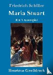 Schiller, Friedrich - Maria Stuart (Grossdruck)