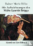 Rilke, Rainer Maria - Die Aufzeichnungen des Malte Laurids Brigge (Grossdruck)