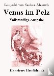 Sacher-Masoch, Leopold Von - Venus im Pelz (Grossdruck)