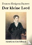Burnett, Frances Hodgson - Der kleine Lord (Grossdruck)