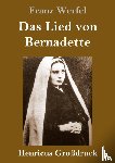 Werfel, Franz - Das Lied von Bernadette (Großdruck)