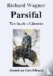 Wagner, Richard - Parsifal (Grossdruck)