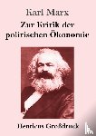 Marx, Karl - Zur Kritik der politischen Okonomie (Großdruck)