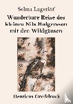 Lagerloef, Selma - Wunderbare Reise des kleinen Nils Holgersson mit den Wildgansen (Grossdruck)