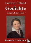 Uhland, Ludwig - Gedichte (Grossdruck)