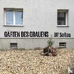 Soltau, Ulf - Gärten des Grauens