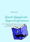 Greiza, Dagnija - Zweite Symphonie - Regnum Spirituum: Eine Vokalsymphonie fur gemischten Chor, Solisten (Mezzosopran, Bariton und Bass) und volles romantisches Orchester in lateinischer Fassung