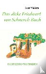 Waldera, Ilona - Das dicke Friedwart von Schnorch Buch