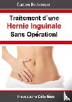 Bachmeyer, Carsten - Traitement d'une Hernie Inguinale Sans Operation!