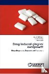 Mahajan, Anushi, Kedige, Suresh, Sood, Ritesh - Drug induced gingival overgrowth