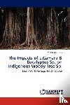 Makuvaza, Violah - The Impacts of L.Camara & Eucalyptus Sp. on Indigenous Woody Tree Sp.