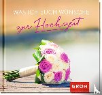  - Was ich euch wünsche zur Hochzeit