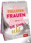  - Die tollsten Frauen sind nicht perfekt - sie sind echt.