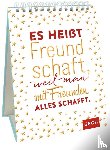  - Es heißt Freundschaft, weil man mit Freunden alles schafft.