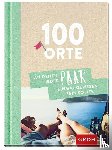 - 100 Orte, an denen jedes Paar einmal gewesen sein sollte