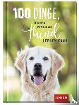  - 100 Dinge, die man von einem Hund lernen kann