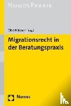  - Migrationsrecht in der Beratungspraxis