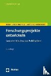 Bauer, Waldemar, Bleck-Neuhaus, Jörn, Dombois, Rainer, Wehrtmann, Ingo S. - Forschungsprojekte entwickeln