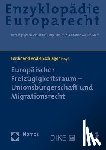  - Europäischer Freizügigkeitsraum - Unionsbürgerschaft und Migrationsrecht