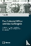 Hirt, Thomas - Das Colonial Office und das Gefängnis