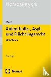Marx, Reinhard - Aufenthalts-, Asyl- und Flüchtlingsrecht