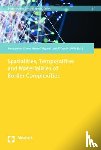 - Spatialities, Temporalities and Materialities of Border Complexities