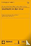  - Strafrecht in der Krise