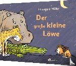 Müller, Hildegard - Der große kleine Löwe