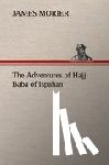 Morier, James - The Adventures of Hajji Baba of Ispahan