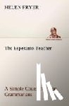Fryer, Helen - The Esperanto Teacher A Simple Course for Non-Grammarians