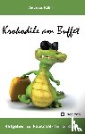 Kuhn, Andreas - Krokodile Am Buffet