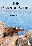 Loti, Pierre - Die Islandfischer