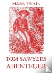 Twain, Mark - Tom Sawyers Abenteuer