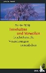 Wilk, Daniel - Innehalten und Verweilen