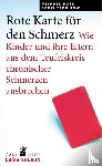 Dobe, Michael, Zernikow, Boris - Rote Karte für den Schmerz