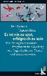 Furman, Ben, Ahola, Tapani - Es ist nie zu spät, erfolgreich zu sein