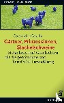 Casula, Consuelo - Gärtner, Prinzessinnen, Stachelschweine