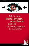Simon, Fritz B. - Meine Psychose, mein Fahrrad und ich