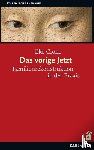 Crone, Ilke - Das vorige Jetzt